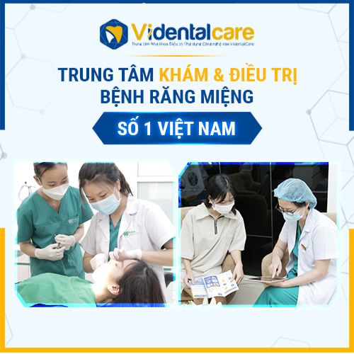 Trung Tâm Khám & Điều Trị Bệnh Răng Miệng – ViDental Care