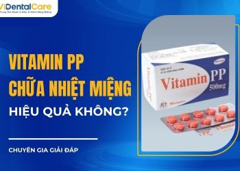 Vitamin PP Chữa Nhiệt Miệng Có Hiệu Quả Hay Không?