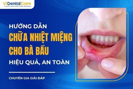 Cách Chữa Nhiệt Miệng Cho Bà Bầu An Toàn, Hiệu Quả Nhất